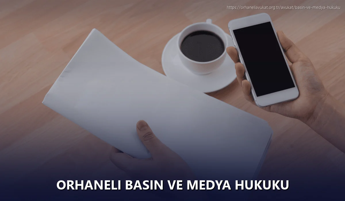 Orhaneli Basın ve Medya Hukuku