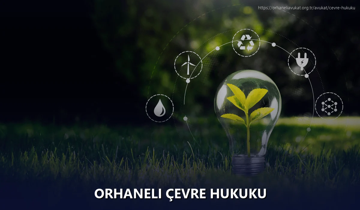 Orhaneli Çevre Hukuku