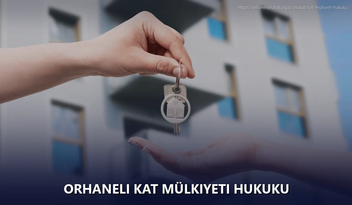 Orhaneli Kat Mülkiyeti Hukuku