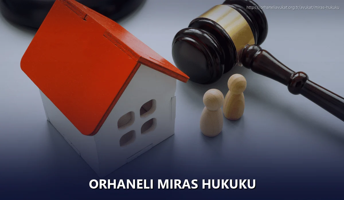 Orhaneli Miras Hukuku