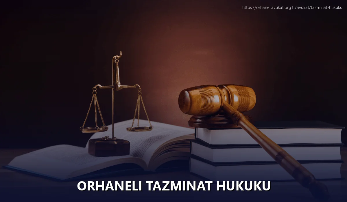 Orhaneli Tazminat Hukuku